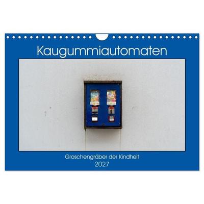 Kaugummiautomaten (Wandkalender 2027 DIN A4 quer), CALVENDO Monatskalender