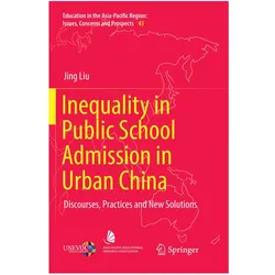 Inequality in Public School Admission in Urban China, Fachbücher von Jing Liu