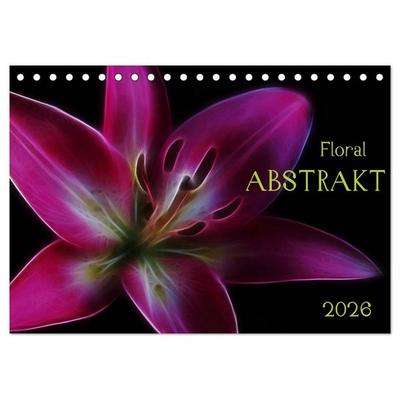 Floral Abstrakt 2026 (Tischkalender 2026 DIN A5 quer), CALVENDO Monatskalender