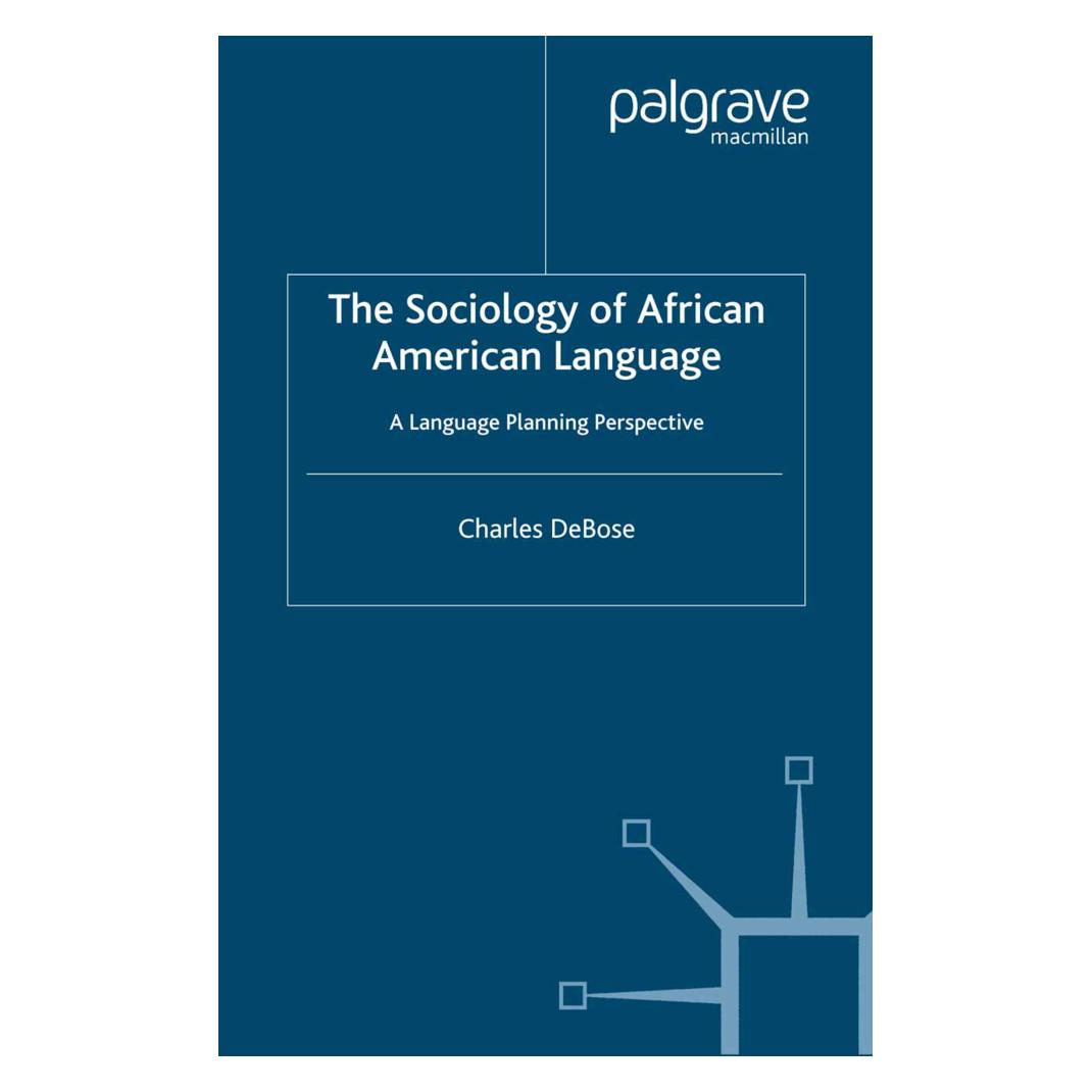 Springer The Sociology of African American Language (Englisch, C. DeBose) (55822218)