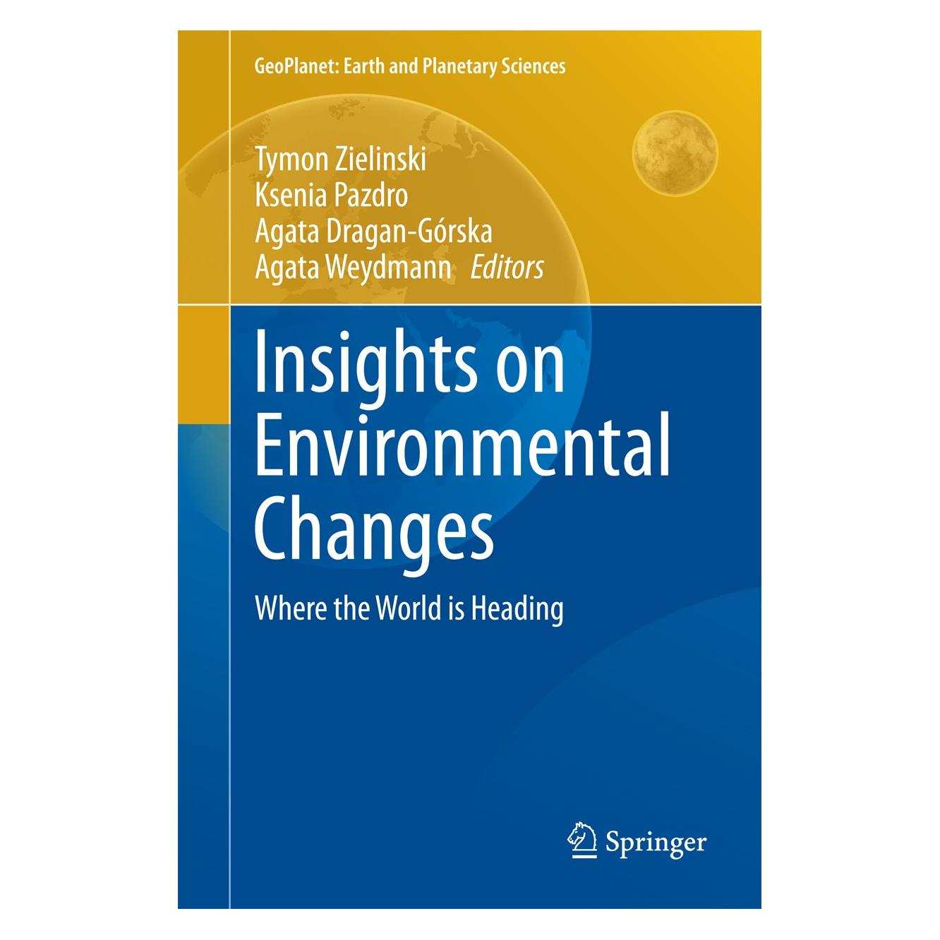 Springer Insights on Environmental Changes (Englisch, Hardcover, Agata Dragan-Górska, Agata Weydmann, Ksenia Pazdro, Tymon Zielinski) (9783319036823)