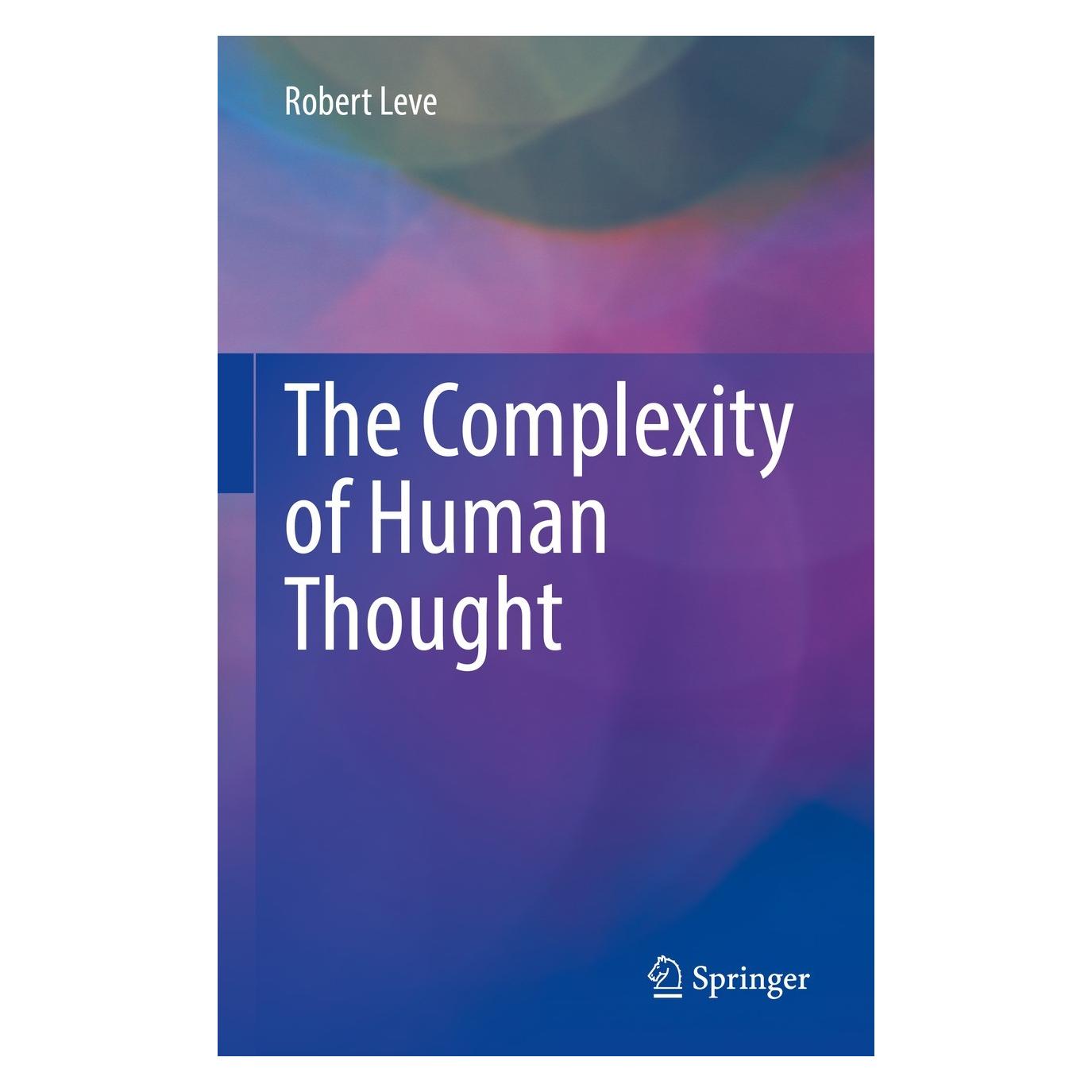 Springer The Complexity of Human Thought (Englisch, Hardcover, Robert Leve) (9783031091032)