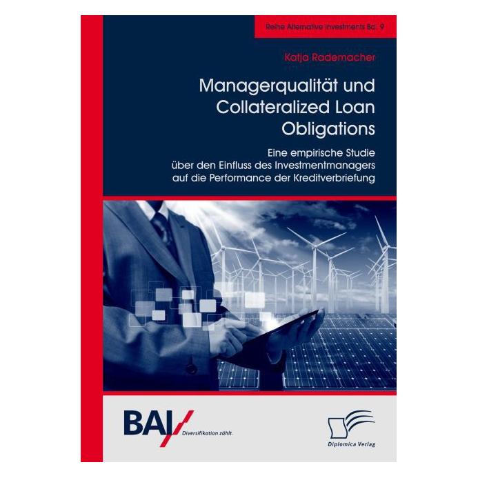 Diplomica Managerqualität und Collateralized Loan Obligations: Eine empirische Studie über den Einfluss des... (Deutsch, Softcover, Katja Rademacher) (35219662)