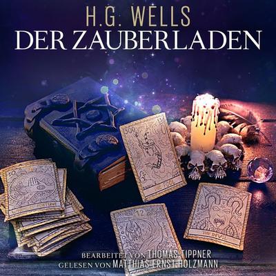 Der Zauberladen - Herbert George Wells,Thomas Tippner, Audio, 9783959951562