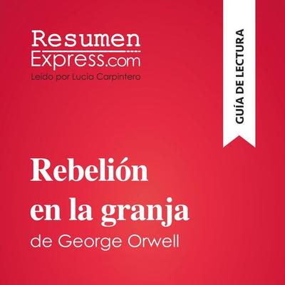 Rebelión en la granja de George Orwell (Guía de lectura) - Resumenexpress, Audio, 9782808036344