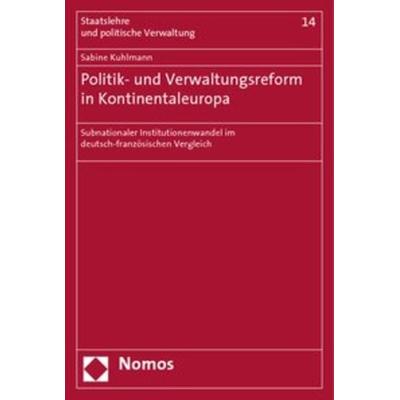 Politik- und Verwaltungsreform in Kontinentaleuropa, Taschenbuch von Sabine Kuhlmann, Nomos, 978-3-8329-3728-7