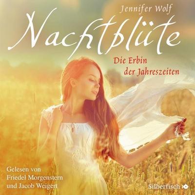 Geschichten der Jahreszeiten 3: Nachtblüte. Die Erbin der Jahreszeiten - Jennifer Wolf, Audio, 9783844915266
