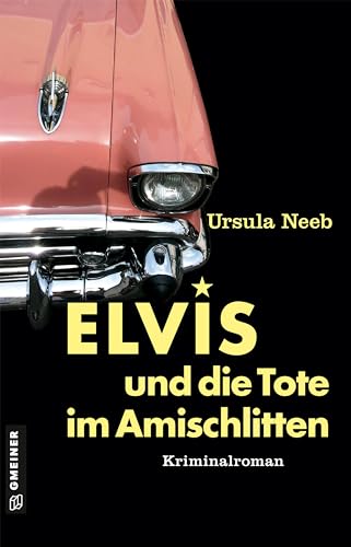 Ursula Neeb - Elvis und die Tote im Amischlitten: Wirtin Elfi ermittelt (Wirtin Elfi Kunz ermittelt): Kriminalroman I Als der Petticoat die Röcke bauschte und ... Kriminalromane im GMEINER-Verlag) - Preis vom 09.10.2026 07:28:09 h