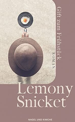 Lemony Snicket - Gift zum Frühstück: Roman Vom Autor der Bestsellerreihe »A Series of Unfortunate Events« »Humorvoll, melancholisch, meditativ und entzückend.« The Guardian - Preis vom 18.10.2026 15:28:09 h