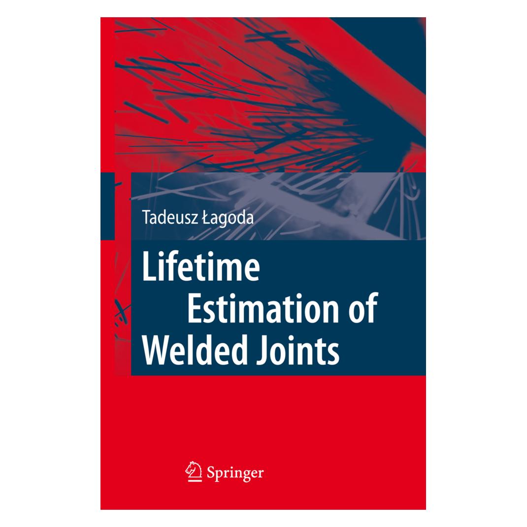 Springer Lifetime Estimation of Welded Joints (Englisch, Softcover, Tadeusz Lagoda) (55373265)