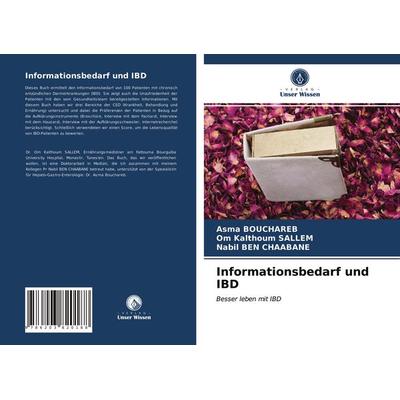 Informationsbedarf und IBD, Taschenbuch von Asma Bouchareb,Om Kalthoum Sallem,Nabil Ben Chaabane, Verlag Unser Wissen, 978-620-3-82018-8