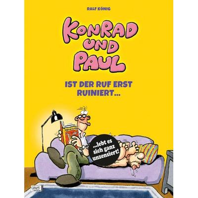 Konrad und Paul - Ist der Ruf erst ruiniert ..., Gebundene Ausgabe von Ralf König, Egmont Comic Collection, 978-3-7704-3725-2