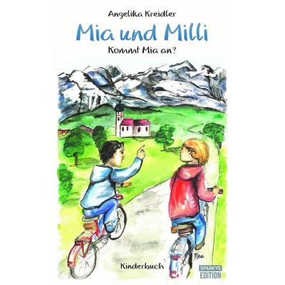 Mia und Milli, Taschenbuch von Kreidler Angelika, Sparkys Edition Verlag Kommunikation Romer, 978-3-949768-29-3