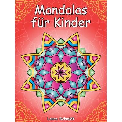 Mandalas für Kinder, Taschenbuch von Laura Schmidt, Tredition, 978-3-384-10967-5