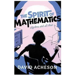 The Spirit of Mathematics, Fachbücher von David Acheson