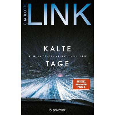 Kalte Tage, Gebundene Ausgabe von Charlotte Link, Blanvalet, 978-3-7645-0798-5
