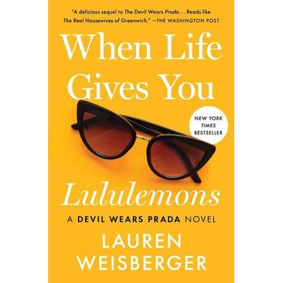 When Life Gives You Lululemons, Taschenbuch von Lauren Weisberger, Simon & Schuster USA, 978-1-4767-7845-7