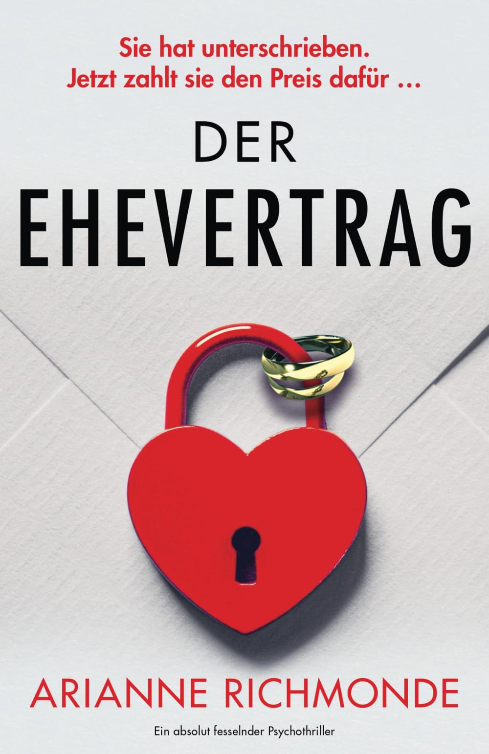Arianne Richmonde - Der Ehevertrag: Ein absolut fesselnder Psychothriller - Preis vom 09.10.2026 07:28:09 h