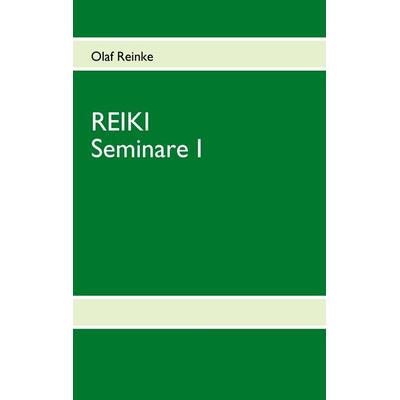 REIKI, Taschenbuch von Olaf Reinke, BoD – Books on Demand, 978-3-8423-1896-0