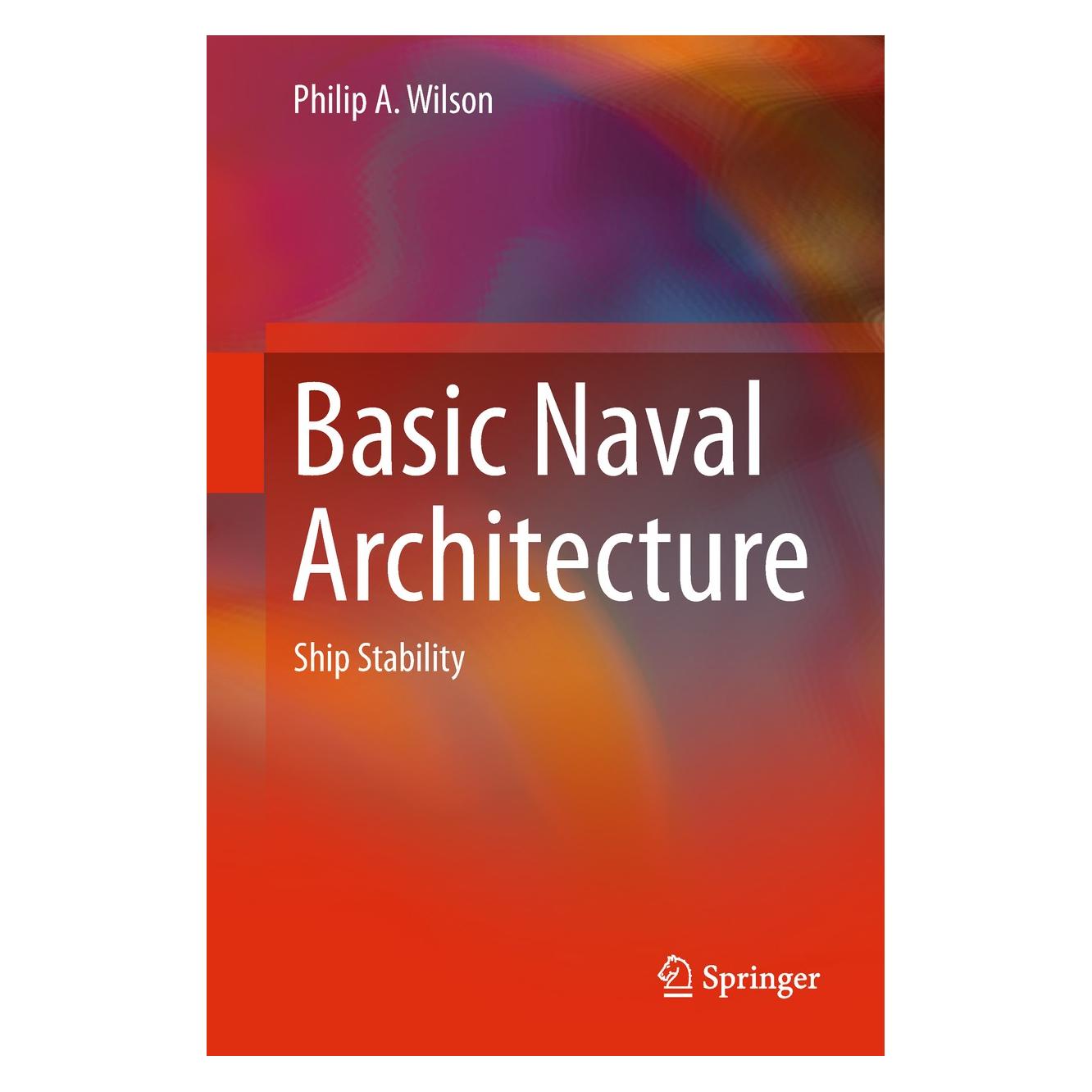 Springer Basic Naval Architecture (Englisch, Hardcover, Philip A. Wilson) (9783319728049)