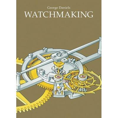 Watchmaking, Gebundene Ausgabe von George Daniels, I.B. Tauris, 978-0-85667-704-5