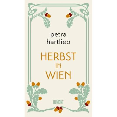 Herbst in Wien, Gebundene Ausgabe von Petra Hartlieb, DuMont Buchverlag, 978-3-8321-8145-1