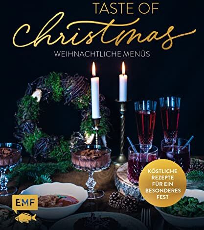 Katharina Küllmer - Taste of Christmas: Kochen fürs Fest – über 50 Rezepte mit Fleisch, Fisch, vegetarisch und vegan - Preis vom 11.10.2026 03:10:56 h