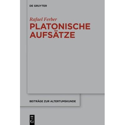 Platonische Aufsätze, Gebundene Ausgabe von Rafael Ferber, De Gruyter, 978-3-11-063334-4