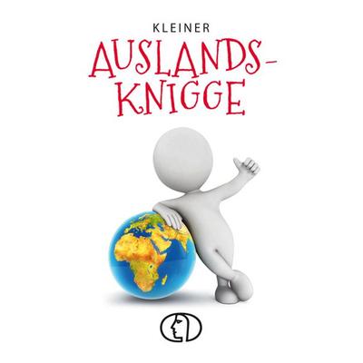 Kleiner Auslands-Knigge, Gebundene Ausgabe von Frauke Weigand, Buchverlag Leipzig, 978-3-89798-634-3