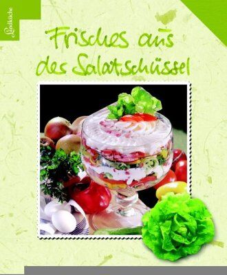 Frisches aus der Salatschüssel - Landküche - Preis vom 19.10.2026 19:33:35 h