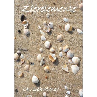 Zierelemente, Taschenbuch von Christiane Schwirner, BoD – Books on Demand, 978-3-7392-8974-8