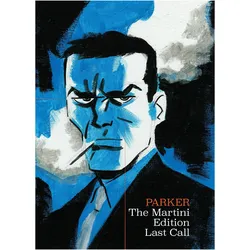 Richard Stark's Parker: The Martini Edition - Last Call, Comics + Manga von Darwyn Cooke, Ed Brubaker, Richard Stark