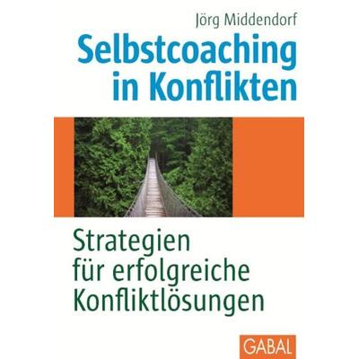 Selbstcoaching in Konflikten, Gebundene Ausgabe von Jörg Middendorf, Gabal