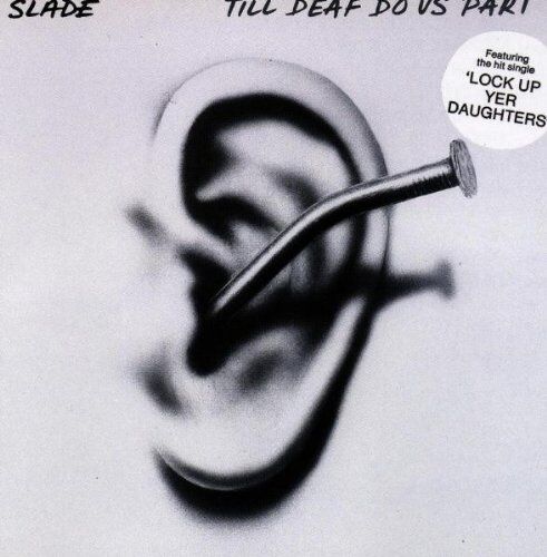 Slade - Till Deaf Do Us Part - Preis vom 09.10.2026 07:28:09 h