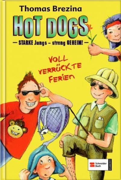 Thomas Brezina - Hot Dogs - Starke Jungs - Streng Geheim: Voll verrückte Ferien - Preis vom 04.10.2026 03:51:26 h