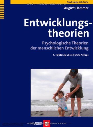 August Flammer - Entwicklungstheorien. Psychologische Theorien der menschlichen Entwicklung - Preis vom 10.10.2026 11:48:34 h