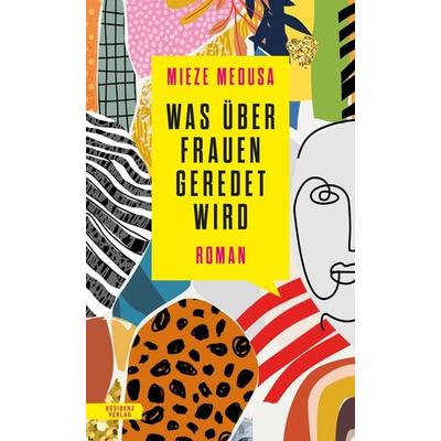 Was über Frauen geredet wird, Gebundene Ausgabe von Mieze Medusa, Residenz Verlag, 978-3-7017-1760-6
