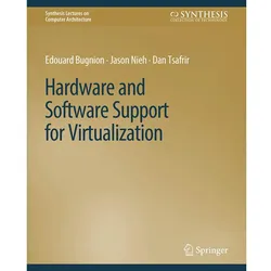 Hardware and Software Support for Virtualization, Fachbücher von Edouard Bugnion, Jason Nieh, Dan Tsafrir