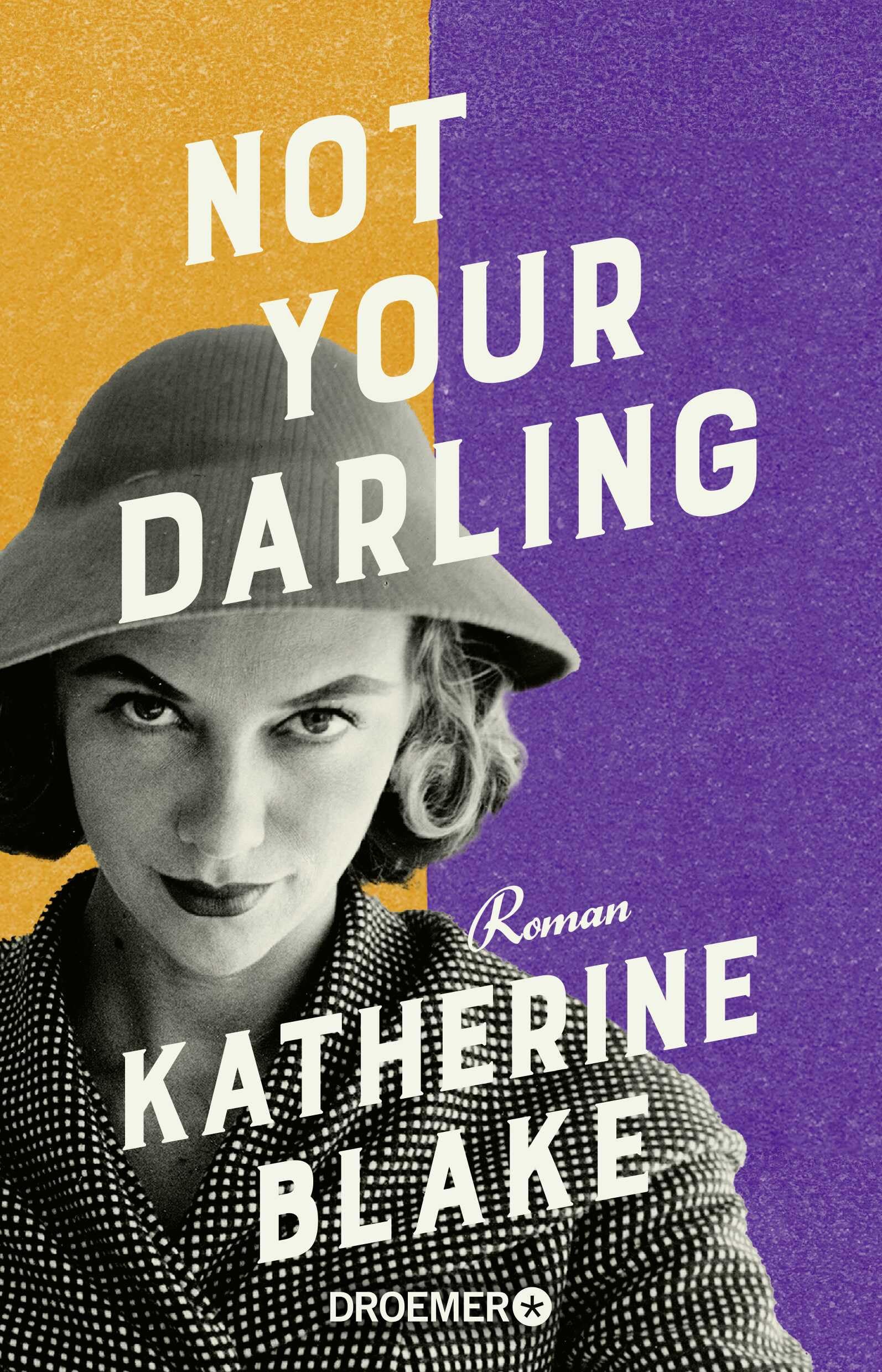 Katherine Blake - Not your Darling: Roman »Loretta Darling ist herrlich unverfroren – eine großartige Heldin.« Josie Silver - Preis vom 11.10.2026 03:10:56 h