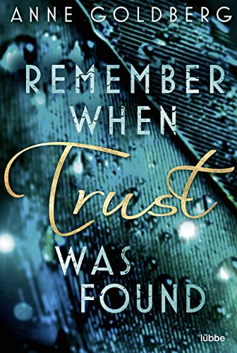 Anne Goldberg - Remember when Trust was found (Second Chances, Band 3) - Preis vom 11.10.2026 15:43:13 h