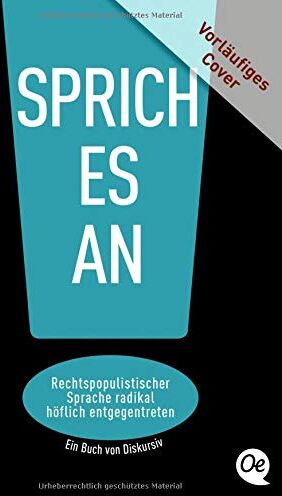 Philipp Steffan - Sprich es an!: Rechtspopulistischer Sprache radikal höflich entgegentreten - Preis vom 12.10.2026 11:37:12 h