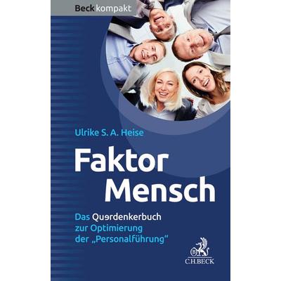 Faktor Mensch, Taschenbuch von Ulrike Heise, C.H. Beck, 978-3-406-70180-1