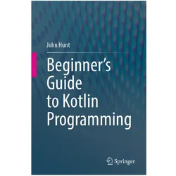 Beginner's Guide to Kotlin Programming, Fachbücher von John Hunt