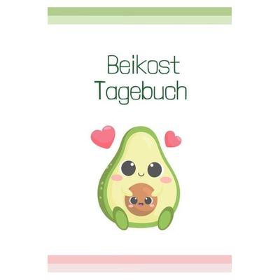 Beikost Tagebücher / Beikost Tagebuch, Taschenbuch von Carmen Meck, Epubli, 978-3-7549-3821-8