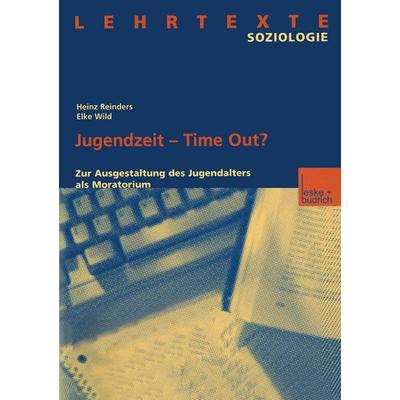 Jugendzeit — Time Out?, Taschenbuch von Heinz Reinders,Elke Wild, VS Verlag für Sozialwissenschaften, 978-3-8100-3987-3