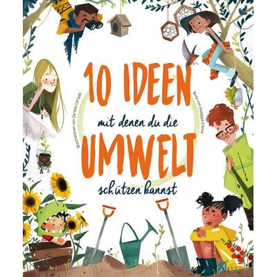 10 Ideen mit denen du die Umwelt schützen kannst, Gebundene Ausgabe von Eleonora Fornasari, Edizioni White Star SrL