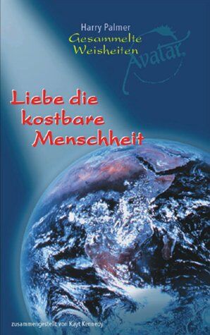 Harry Palmer - Liebe die kostbare Menschheit: Gesammelte Weisheiten - Preis vom 07.10.2026 11:45:10 h