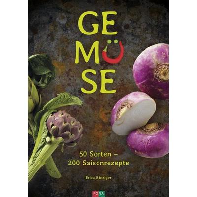 Gemüse, Gebundene Ausgabe von Erica Bänziger, FONA, 978-3-03780-633-3