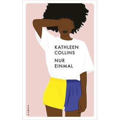 Nur einmal, Taschenbuch von Kathleen Collins, Kampa Verlag, 978-3-311-15005-3