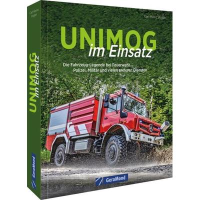 Unimog im Einsatz, Gebundene Ausgabe von Carl-Heinz Vogler, Geramond, 978-3-96453-644-0